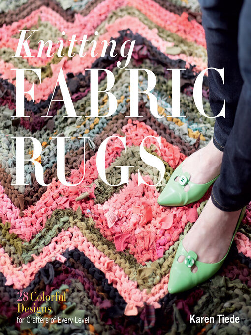 Title details for Knitting Fabric Rugs by Karen Tiede - Wait list